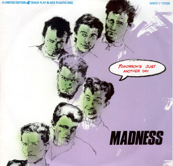Madness – Tomorrow’s Just Another Day (Warped 12″ Version) (12″, Ltd, RP, UK)